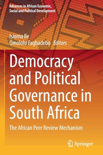 Democracy and Political Governance in South Africa: The African Peer Review Mech [Paperback]