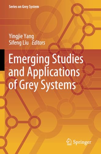 Emerging Studies and Applications of Grey Systems [Paperback]