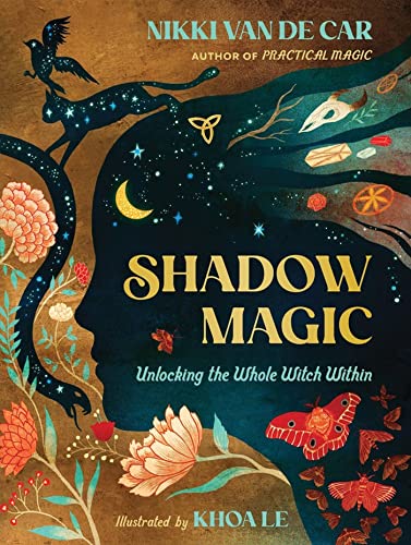 Shadow Magic: Unlocking the Whole Witch Within [Hardcover]