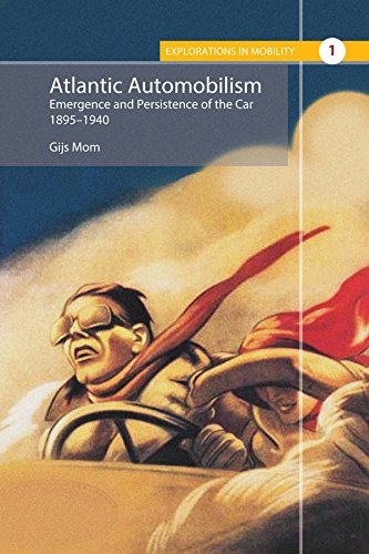 Atlantic Automobilism Emergence and Persistence of the Car, 1895-1940 [Hardcover]