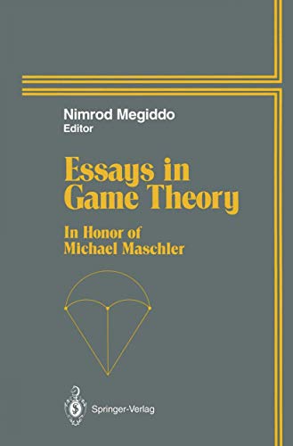 Essays in Game Theory: In Honor of Michael Maschler [Paperback]