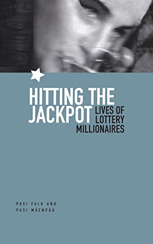 Hitting the Jackpot Lives of Lottery Millionaires [Hardcover]