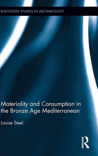 Materiality and Consumption in the Bronze Age Mediterranean [Hardcover]