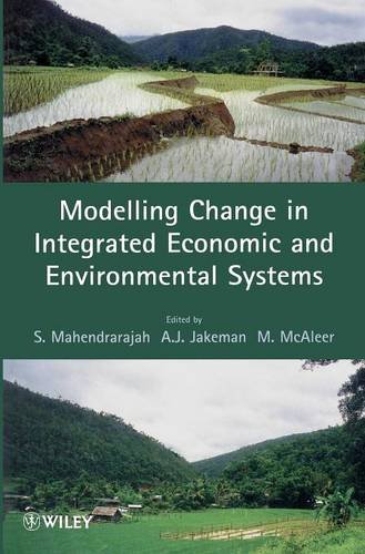 Modelling Change in Integrated Economic and Environmental Systems [Hardcover]