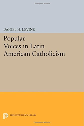 Popular Voices in Latin American Catholicism [Paperback]