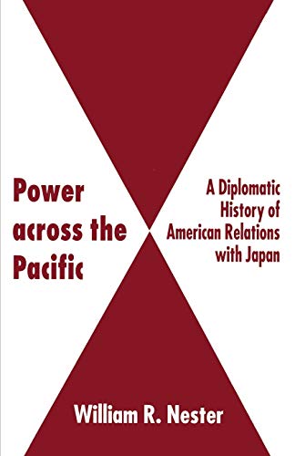 Poer across the Pacific A Diplomatic History of American Relations ith Japan [Paperback]