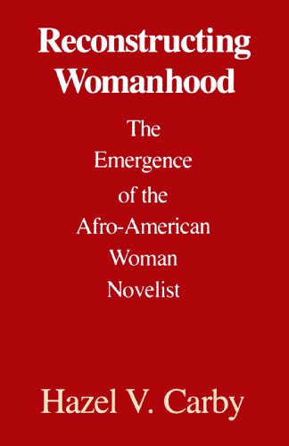 Reconstructing Womanhood The Emergence of the Afro-American Woman Novelist [Paperback]