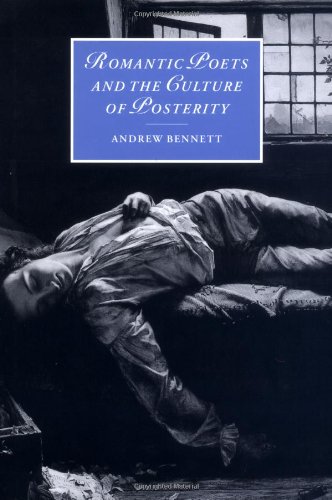 Romantic Poets and the Culture of Posterity [Hardcover]