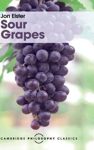 Sour Grapes Studies in the Subversion of Rationality [Hardcover]