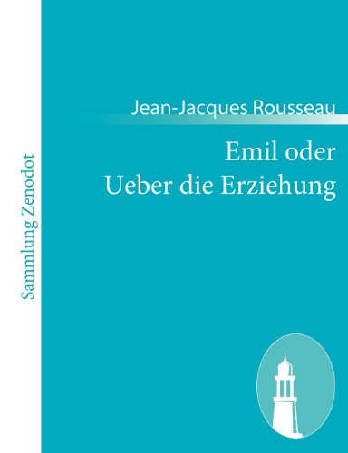 Emil Oder Ueber Die Erziehung [Paperback]