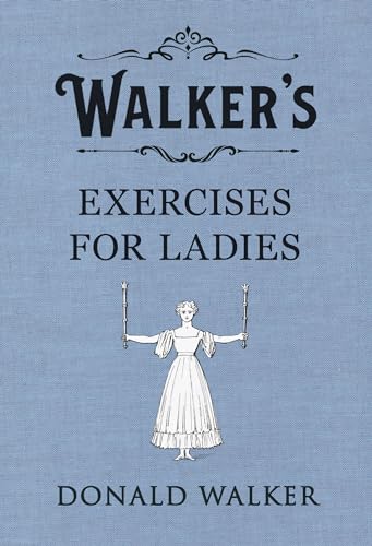 Walker's Excerises for Ladies [Hardcover]