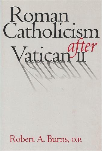 Roman Catholicism After Vatican Ii [Paperback]