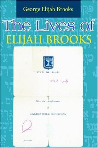 The Lives Of Elijah Brooks [Hardcover]