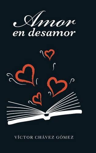 Amor En Desamor (spanish Edition) [Hardcover]