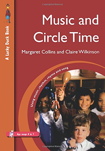 Music and Circle Time Using Music, Rhythm, Rhyme and Song [Paperback]