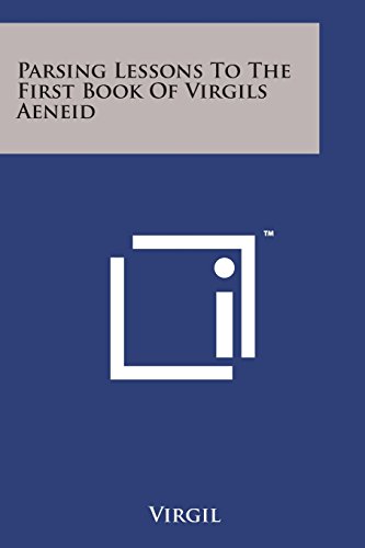 Parsing Lessons to the First Book of Virgils Aeneid [Paperback]