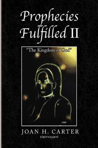 Prophecies Fulfilled Ii  The Kingdom of God [Hardcover]