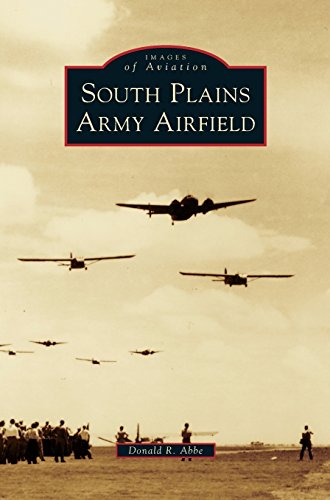 South Plains Army Airfield [Hardcover]