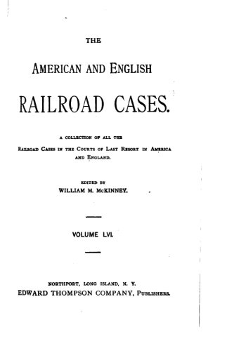 The American And English Railroad Cases - Vol Lvi [Paperback]