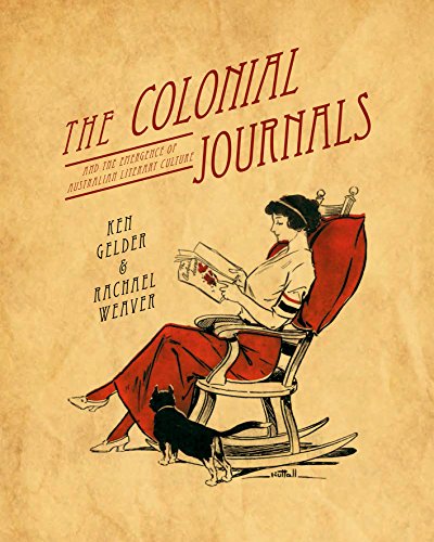 The Colonial Journals And the emergence of Australian literary culture [Paperback]