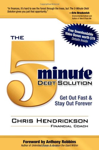 The 5-Minute Debt Solution Get Out Fast & Stay Out Forever [Paperback]