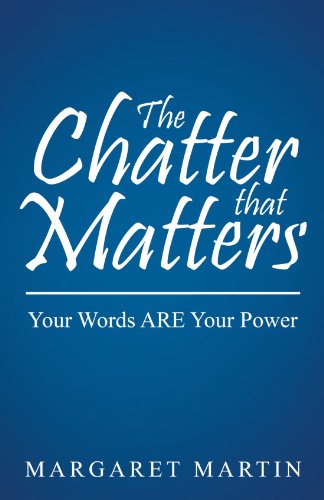 The Chatter That Matters Your Words Are Your Power [Paperback]