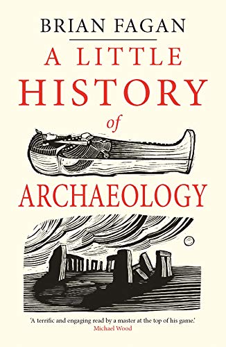 A Little History of Archaeology [Paperback]