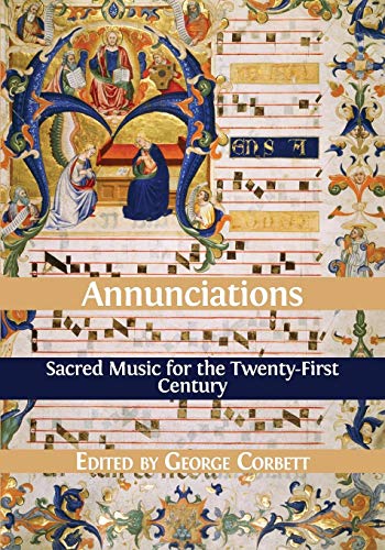 Annunciations  Sacred Music for the Twenty-First Century [Paperback]