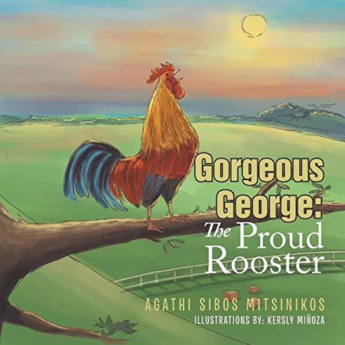 Gorgeous George The Proud Rooster [Paperback]