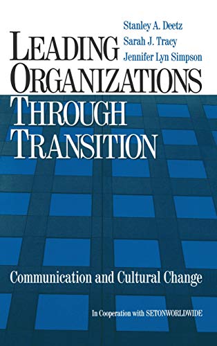 Leading Organizations through Transition Communication and Cultural Change [Hardcover]