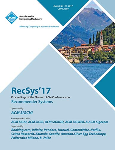 Recsys '17  Eleventh ACM Conference on Recommender Systems [Paperback]