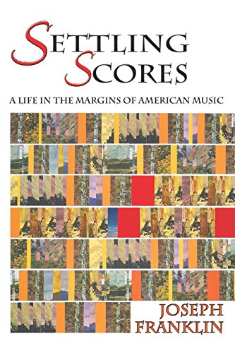 Settling Scores  A Life in the Margins of American Music [Paperback]