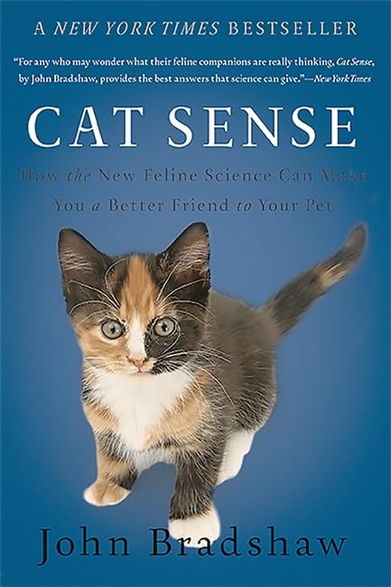 Cat Sense: How the New Feline Science Can Make You a Better Friend to Your Pet [Paperback]