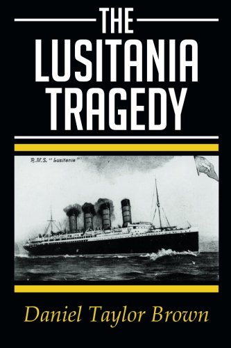 The Lusitania Tragedy [Paperback]