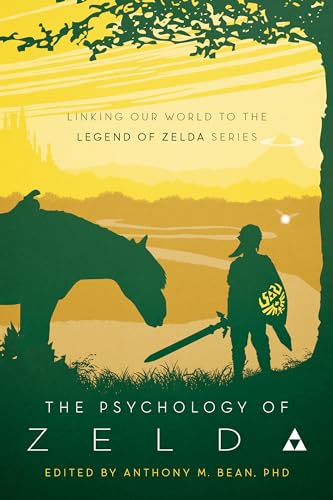 The Psychology of Zelda: Linking Our World to the Legend of Zelda Series [Paperback]