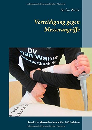 Verteidigung Gegen Messerangriffe (german Edition) [Paperback]