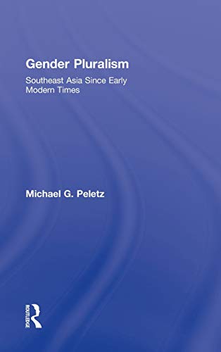 Gender Pluralism Southeast Asia Since Early Modern Times [Hardcover]