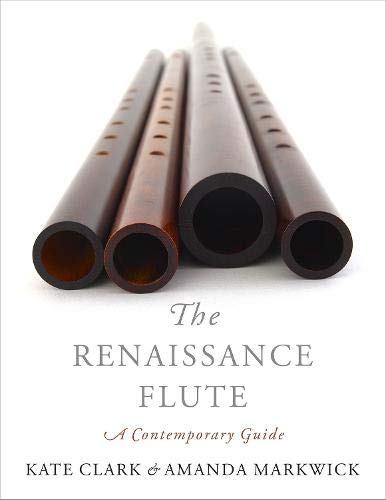 The Renaissance Flute: A Contemporary Guide [Paperback]