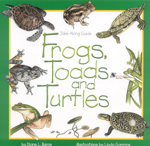 Frogs, Toads & Turtles: Take Along Guide [Paperback]