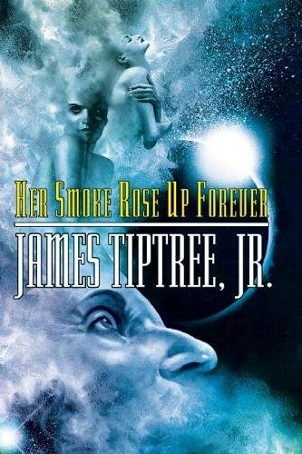 Her Smoke Rose Up Forever [Paperback]