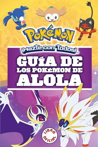 Gua de los pokmon de Alola / Pokmon: Alola Region Handbook [Paperback]