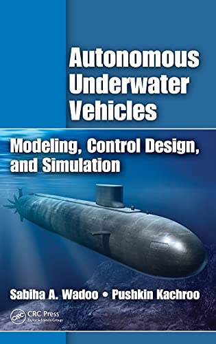 Autonomous Underater Vehicles Modeling, Control Design and Simulation [Hardcover]