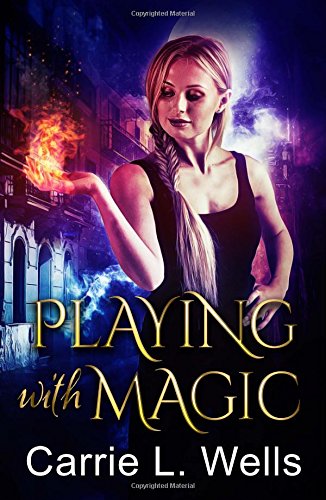 Playing With Magic (the Midnight Witches) (volume 1) [Paperback]