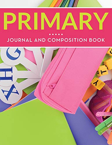 Primary Journal And Composition Book [Paperback]