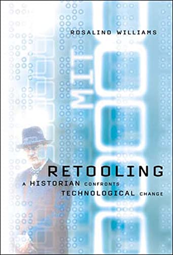 Retooling A Historian Confronts Technological Change [Paperback]