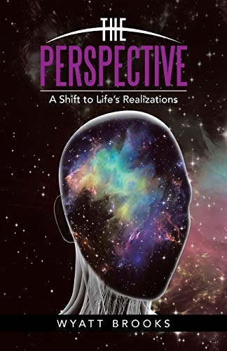 The Perspective A Shift To Life's Realizations [Paperback]