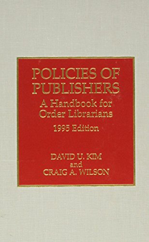 Policies of Publishers: A Handbook for Order Librarians [Hardcover]