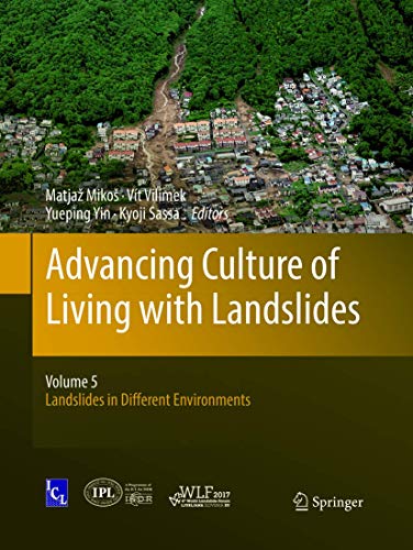 Advancing Culture of Living with Landslides: Volume 5 Landslides in Different En [Paperback]