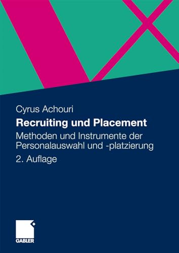 Recruiting und Placement Methoden und Instrumente der Personalausahl und -plat [Paperback]