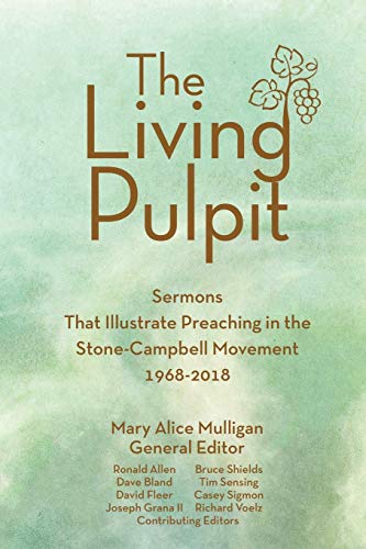 Living Pulpit : Sermons That Illustrate Preaching in the Stone-Campbell Movement [Paperback]